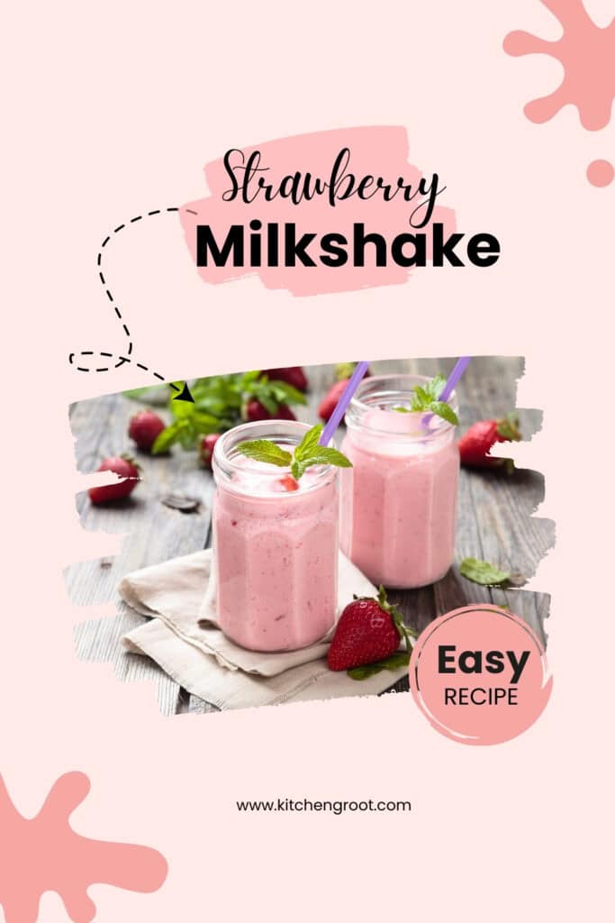 Deliciously Creamy Strawberry Milkshake Recipe | Kitchengroot